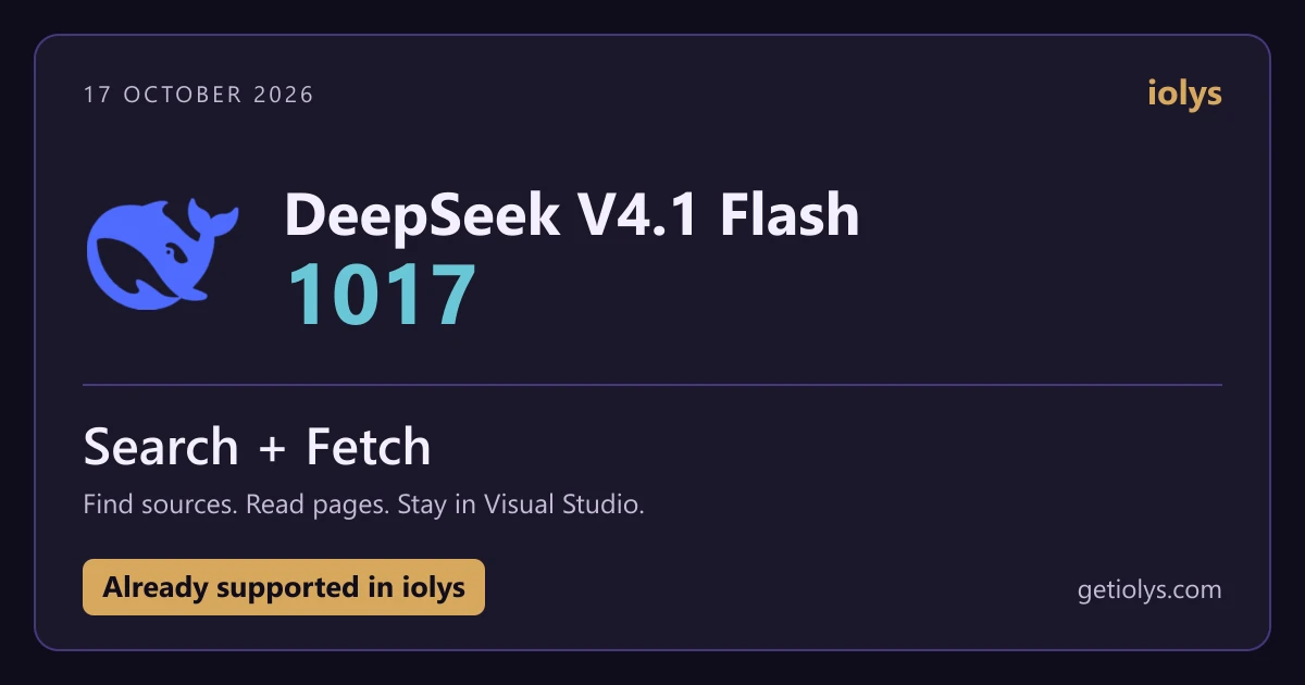 DeepSeek V4.1 Flash 1017 and Search + Fetch, already supported in iolys for Visual Studio.
